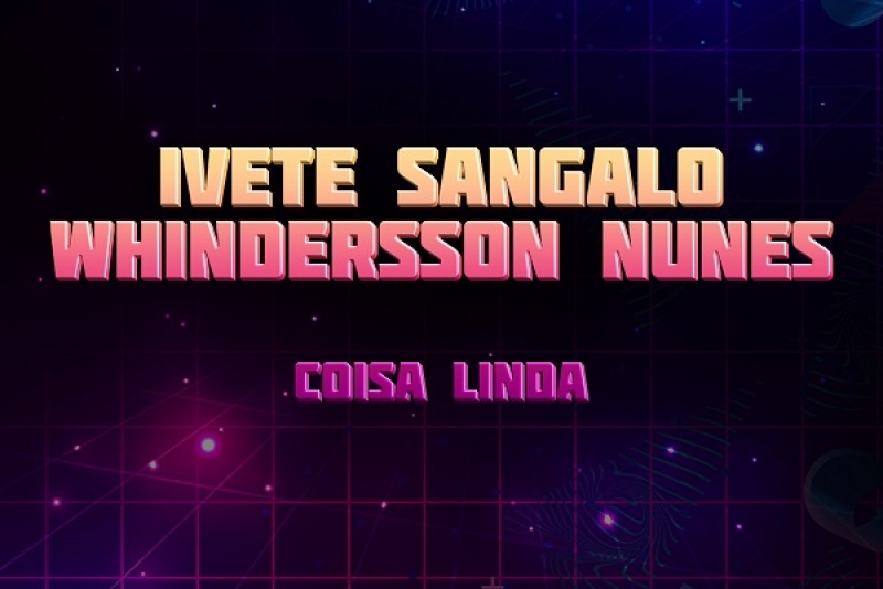Ivete Sangalo e Whindersson Nunes lançam clipe de 'Coisa Linda'