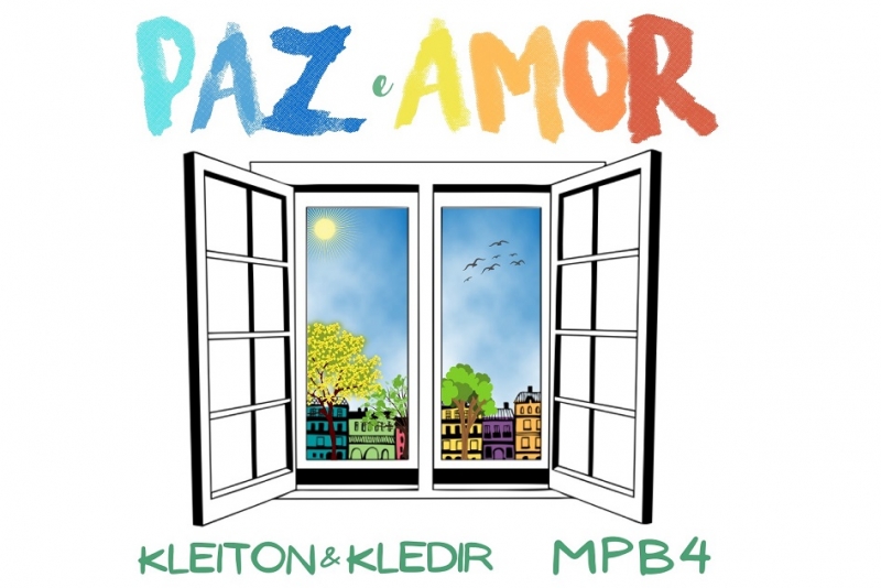 Kleiton & Kledir e o grupo MPB4 lançam nesta sexta-feira, (09), a faixa 'Paz e Amor'