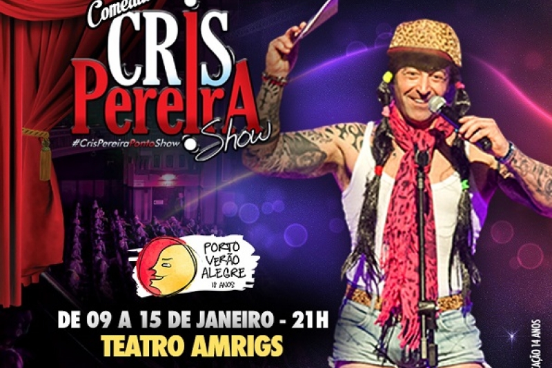 O espetáculo Cris Pereira Ponto Show esta em cartaz no porto verão alegre de 9 a 15 de janeiro